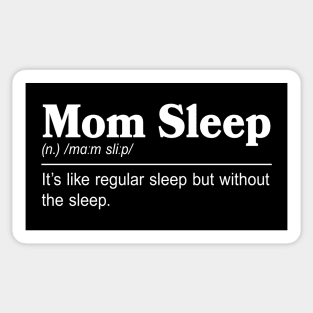 MOM SLEEP Sticker